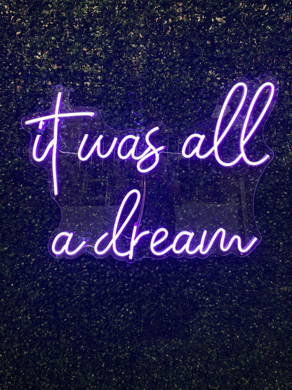 Neon Sign "It Was All a Dream"