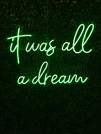 Neon Sign "It Was All a Dream"