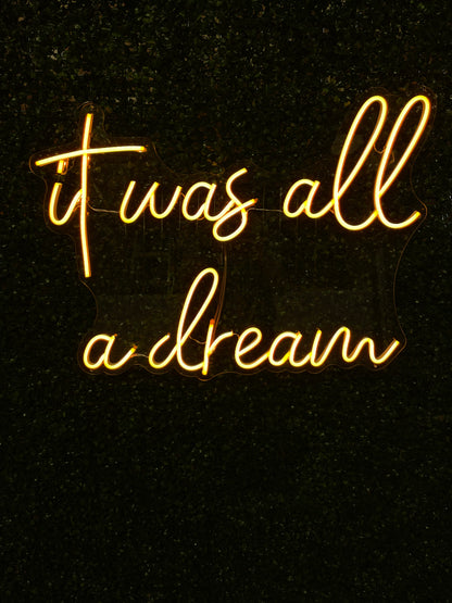 Neon Sign "It Was All a Dream"