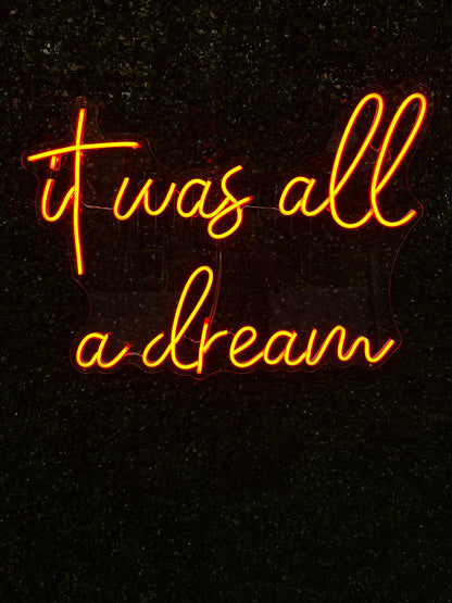 Neon Sign "It Was All a Dream"