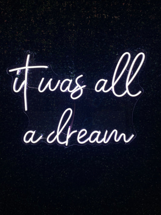 Neon Sign "It Was All a Dream"