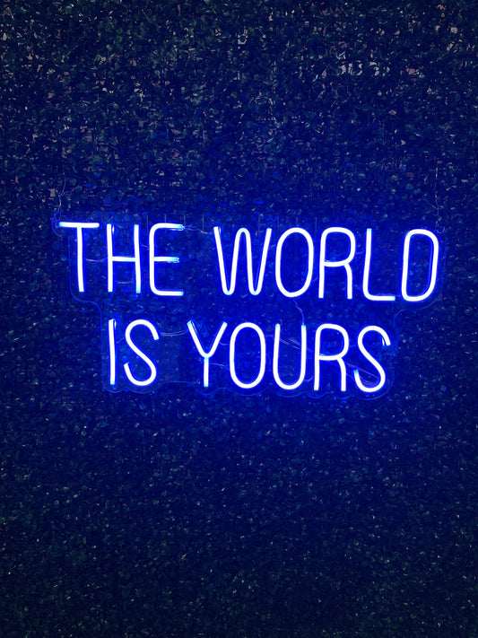 Neon Sign "The World is Yours"